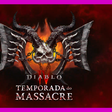 Temporada do Massacre chegou em Diablo IV