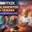 HBO Max: lançamentos da semana (30 de março a 5 de abril)