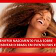 Jeniffer Nascimento fala de protagonismo negro e premiação nos EUA