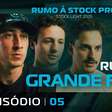 EP05 | RUMO À STOCK PRO | Rumo à Grande Final