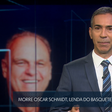 Veja como foi o anúncio da morte de Oscar Schmidt no Plantão da Globo