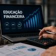 Regulação e bets ampliam demanda por educação financeira