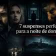 7 suspenses perfeitos para a noite de domingo