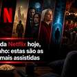 Top 10 da Netflix hoje, 1° de junho: estas são as séries mais assistidas