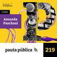 A luta por uma democracia mais justa e inclusiva - com Amanda Paschoal