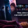 Filmes, séries e doramas: o que assistir neste fim de semana