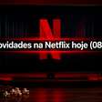Novidades na Netflix hoje (08/06): veja o que estreia nesta segunda-feira