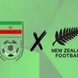 Irã x Nova Zelândia: horário, onde assistir e escalações pela Copa do Mundo