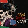 Carlinhos Brown e Orquestra Ouro Preto ampliam fronteiras da música brasileira em "Afrossinfonicidade"