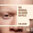 Dia Mundial da Saúde da Pele: doenças cutâneas afetam quase 5 bilhões de pessoas e jovens brasileiros recorrem às redes sociais antes do dermatologista