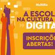 MultiRio abre 5 mil vagas gratuitas em curso de Cultura Digital do MEC