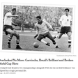 Por que 'New York Times' publicou obituário de Garrincha após 43 anos da morte do ídolo?