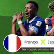 França x Espanha: horário, onde assistir e escalações pela semifinal da Copa