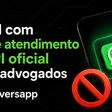 Advocacia sofre com bloqueio no WhatsApp