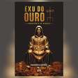 Exu do Ouro: o que a Umbanda ensina sobre prosperidade e consciência de riqueza?