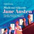 Livro Usa Jane Austen Para Falar de Amor, Autoestima e Escolhas