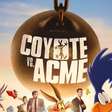 "Coyote vs. Acme" Vale A Pena? Filme Traz "Looney Tunes" De Volta Aos Cinemas