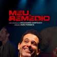 Meu Remédio | O Nome Que Virou História