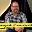 General Manager da NFL revela bastidores de jogo no Brasil | Dentro da Arena