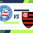 Bahia recebe o Flamengo e busca se aproximar do G-4 do Brasileirão