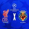 Liverpool x Villarreal: onde assistir, escalações e arbitragem