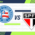 Bahia x São Paulo: onde assistir, horário e prováveis escalações