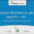 Equação de estado do gás ideal PV = nRT