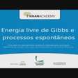 Energia livre de Gibbs e processos espontâneos