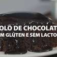 Bolo de Chocolate Sem Glúten e Sem Lactose