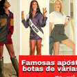 Branca, laranja, verde: botas conquistam as famosas