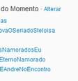 <p>A palavra namorados está em mais de um TTs</p>  Foto: Reprodução