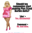 "Curtidas" ao post significa que usuário concorda com criação de Barbie plus size  Foto: Facebook / Reprodução