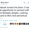 Rejeitado em 2009, Acton vendeu o aplicativo ao Facebook por R$ 16 bilhões  Foto: Twitter / Reprodução