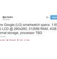 Twitter @evleaks vaza possíveis especificações do smart watch do Google  Foto: Reprodução