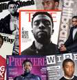 Chadwick Boseman na capa de algumas das principais revistas do planeta: o sucesso transformado em incentivo na batalha contra a discriminação   Foto: Reprodução