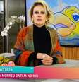 Ana Maria Braga chora ao apresentar o Mais Você desta terça-feira  Foto: Reprodução/TV Globo