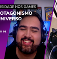 Diversidade nos Games Ep 1  Foto: Game On/Mundo Content / Divulgação