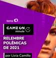 Game On Minute: Polêmicas de 2021  Foto: Game On / Divulgação