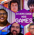 Diversidade nos Games  Foto: Mundo Produções / Divulgação