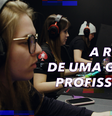 Vida de Pro Player  Foto: Game On / Divulgação