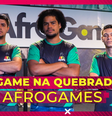 Game na Quebrada: Afrogames  Foto: Game On / Divulgação