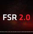 FidelityFX Super Resolution 2.0  Foto: AMD / Divulgação