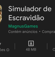 Simulador de Escravidão foi avaliado em 4 de 5 estrelas na Google Play Store  Foto: Google Play Store / Reprodução