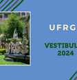 Vestibular 2024 da UFRGS  Foto: Foto - Divulgação / UFRGS / Brasil Escola
