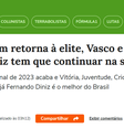 Sou quase dinizista e vocês podem criticar o que escrevi sobre o técnico do Flu, mas esse humilde colunista acertou sobre a permanência de Vasco e Bahia na Série A nacional  Foto: 