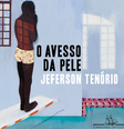 Capa do livro 'O avesso da pele', que faz crítica ao racismo no Brasil  Foto: Reprodução/Companhia das Letras