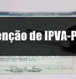 Isenção de IPVA-PCD  Foto: Reprodução