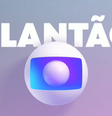 Plantão da Globo  Foto: Reprodução/Globo