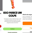 Montagem com alertas de suspeita de golpe emitidos por bancos durante transações atípicas   Foto: Reprodução