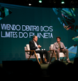 Eduardo Gianetti e Lourenço Bustani debatem sobre os limites do planeta  Foto: Rick Costa/Encontro Futuro Vivo 
